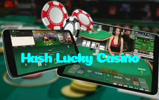 Hash Lucky Casino